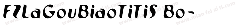 FZLaGouBiaoTiTiS Bo字体转换